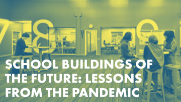 School Buildings of the Future: Lessons from the Pandemic report graphic