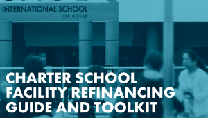 Charter School Facility Refinancing Guide and Toolkit graphic